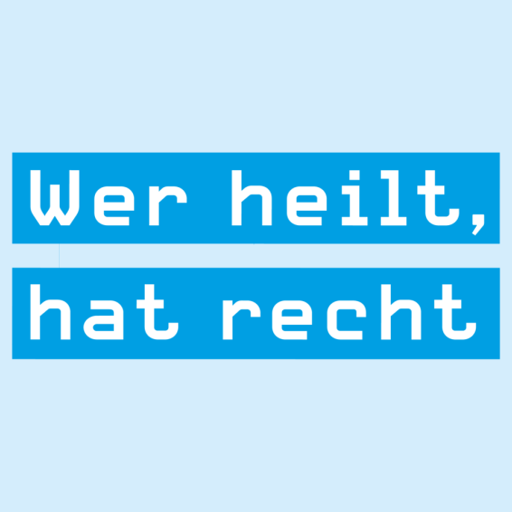 Wer heilt, hat recht
