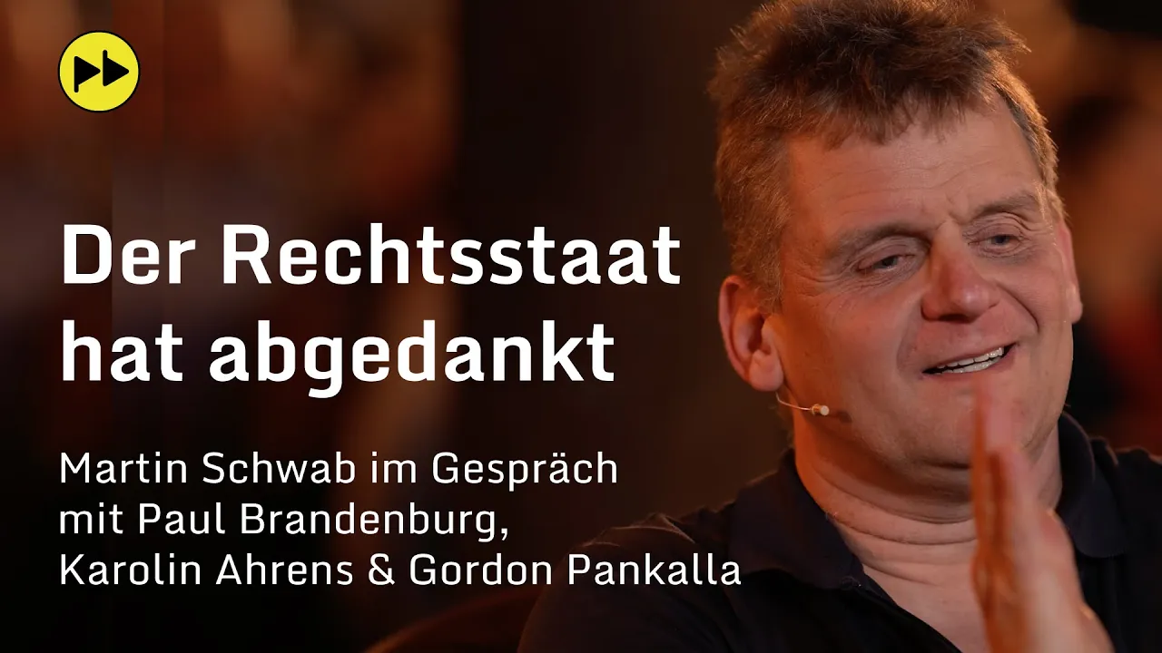 Der Rechtsstaat hat abgedankt: Martin Schwab mit Paul Brandenburg, Karolin Ahrens & Gordon Pankalla
