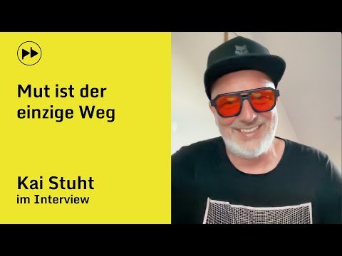 Mut ist der einzige Weg – Interview mit Kai Stuht