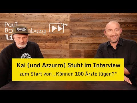 "Können 100 Ärzte lügen?" - Interview mit Kai (und Azzurro) Stuht