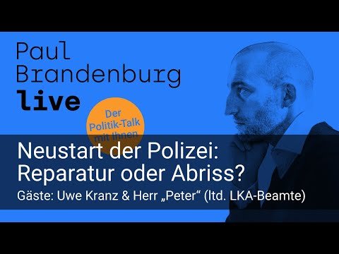#34 - Neustart der Polizei: Reparatur oder Abriss? Gäste: Uwe Kranz & Herr "Peter" (AUFZEICHNUNG)