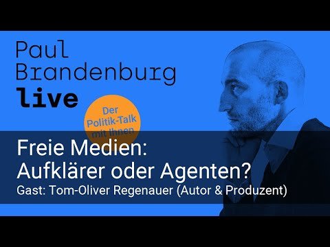 #22 - Freie Medien: Aufklärer oder Agenten? Gast: Tom-Oliver Regenauer