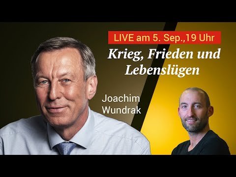 "Krieg, Frieden und Lebenslügen", Joachim Wundrak