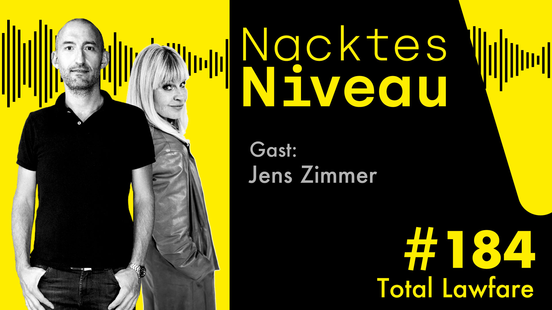 Nacktes Niveau #184 – Total Lawfare