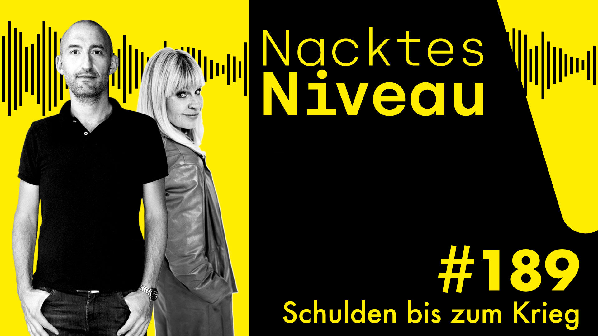 Nacktes Niveau #189 – Schulden bis zum Krieg