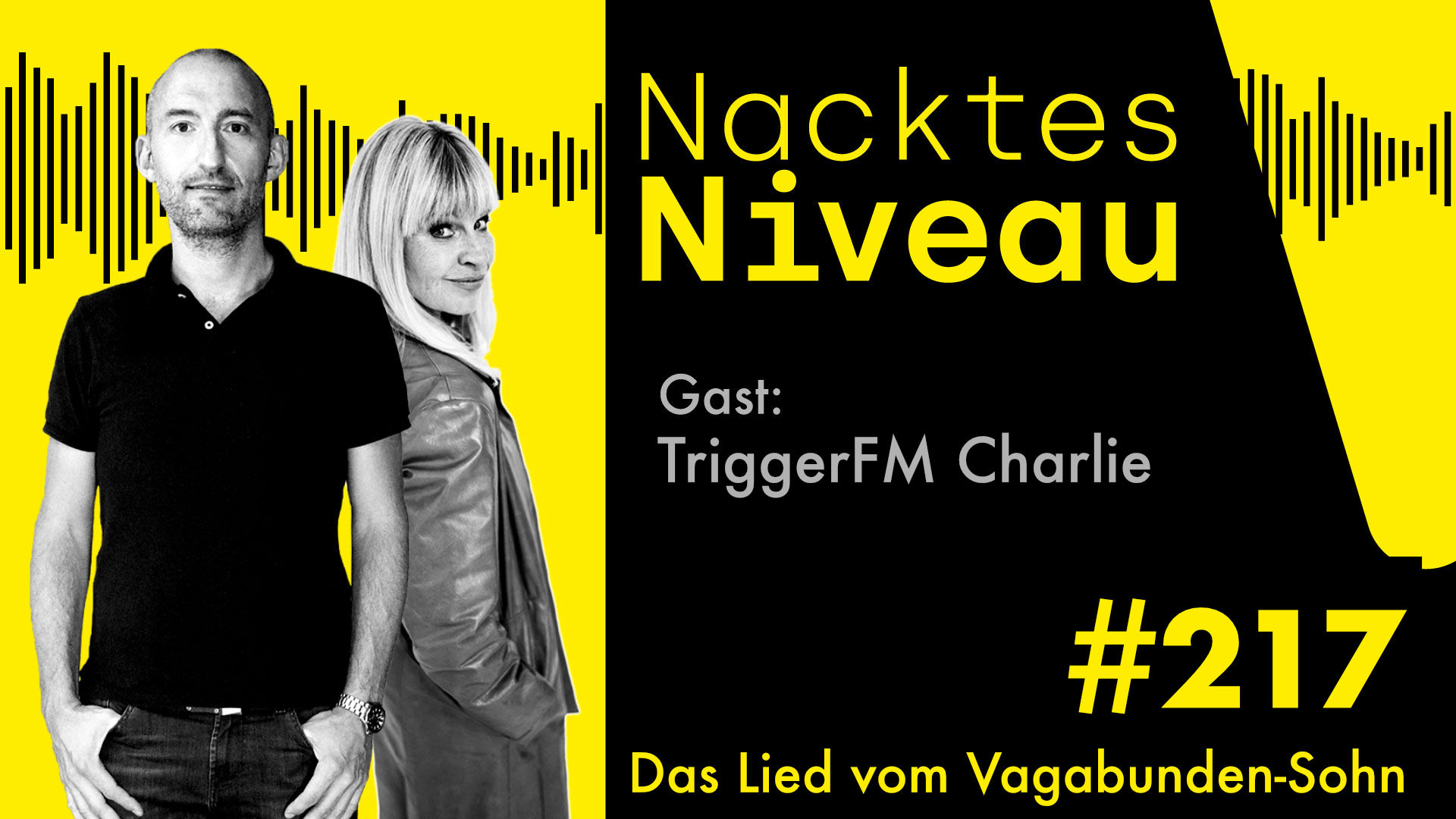 Nacktes Niveau #217 – Das Lied vom Vagabunden-Sohn