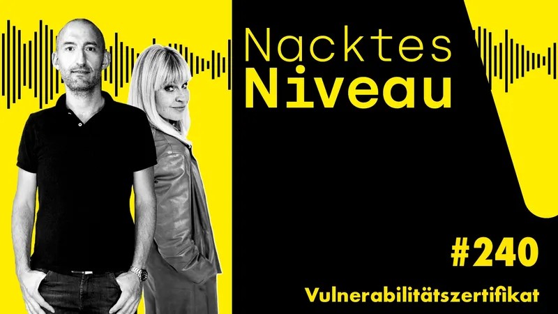 Nacktes Niveau #240 – Vulnerabilitätszertifikat