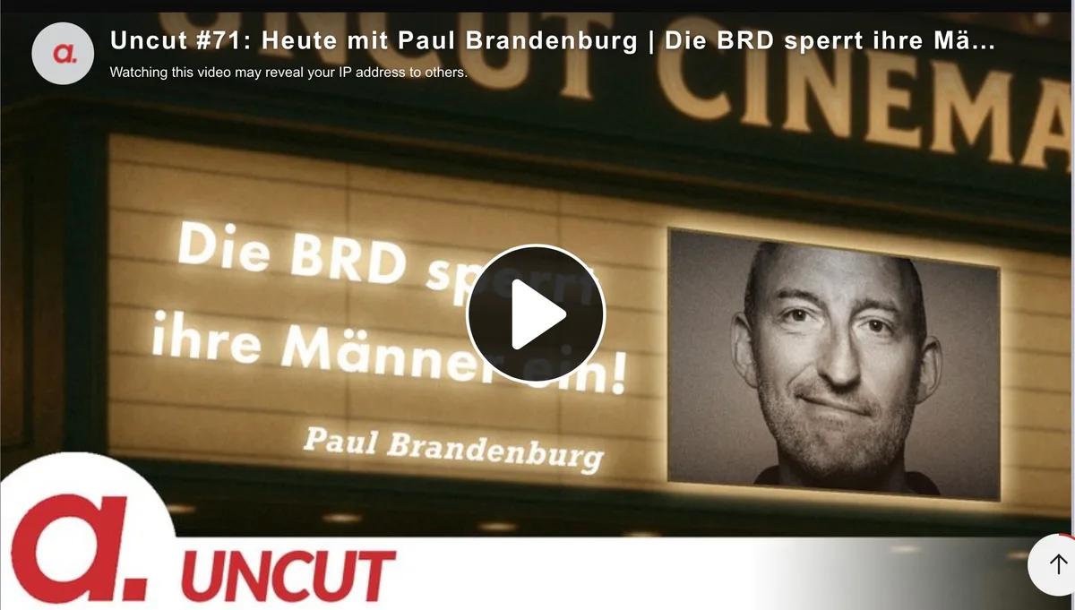 Video-Tipp: Uncut #71: Heute mit Paul Brandenburg | Die BRD sperrt ihre Männer ein!