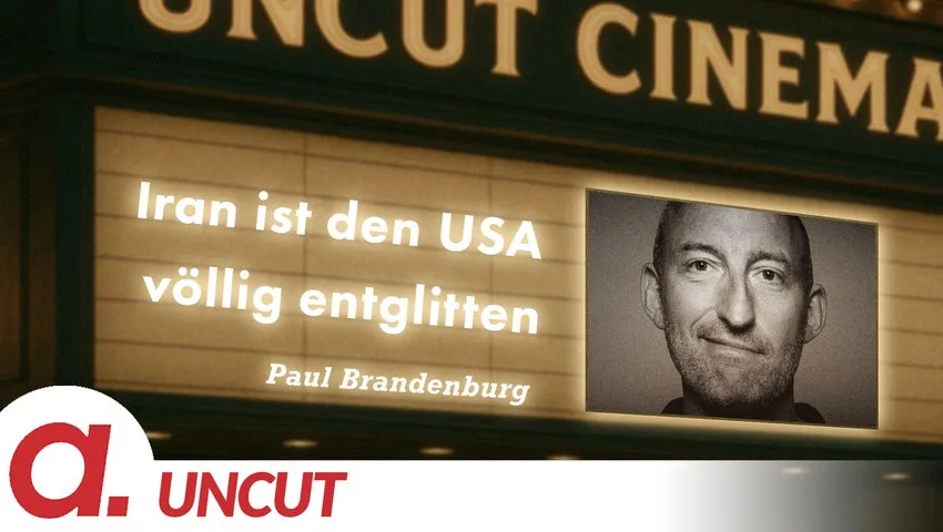 Video-Tipp: Uncut #78: Heute mit Paul Brandenburg | Iran ist den USA völlig entglitten