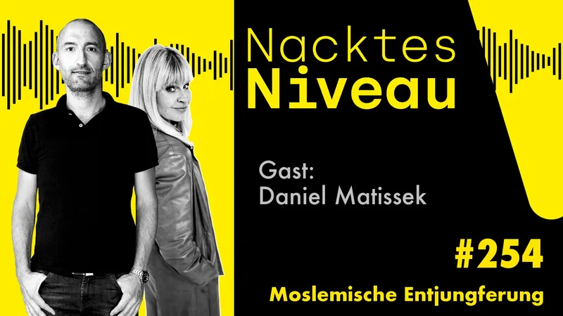 Nacktes Niveau #254 – Moslemische Entjungferung