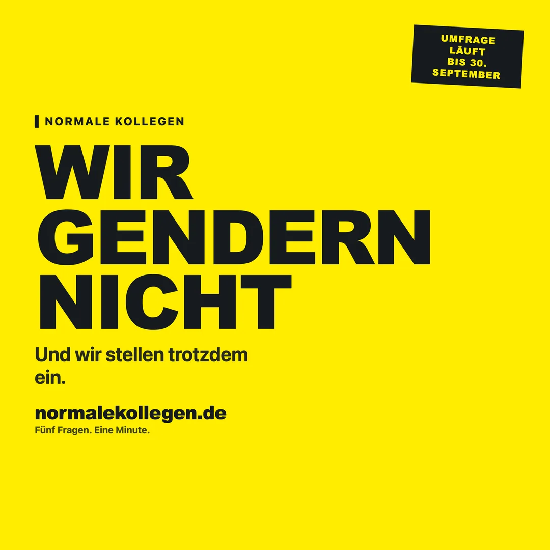 Wir "gendern" nicht: Normale Kollegen gesucht