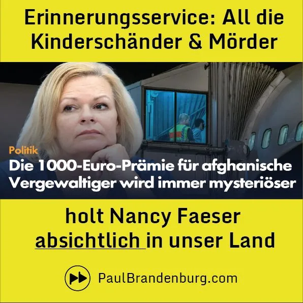Nancy Faeser holt absichtlich immer mehr Kinderschänder & Mörder in unser Land