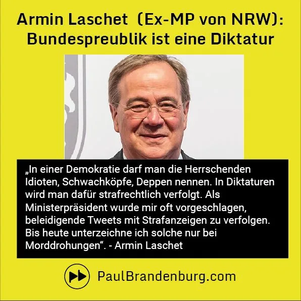 Armin Laschet (Ex-MP von NRW) hat recht: Die Bundesrepublik ist heute eine Diktatur