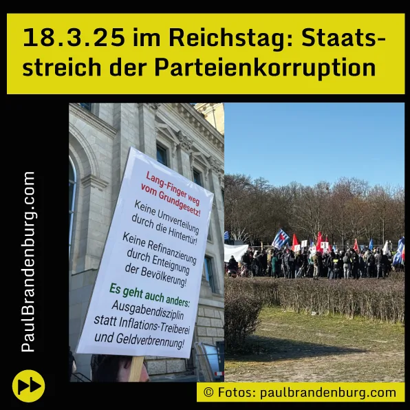 18.3.25 im Reichstag: Staatsstreich der Parteienkorruption