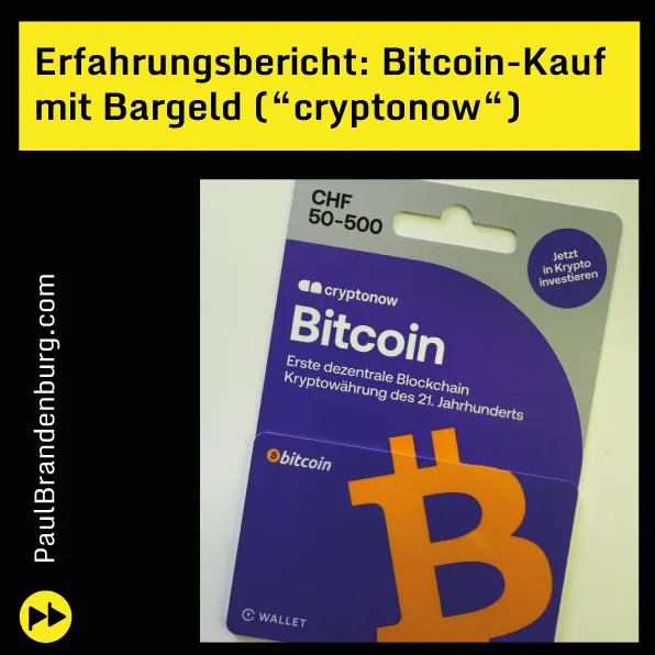 Erfahrungsbericht: Bitcoinkauf mit Bargeld („cryptonow“)