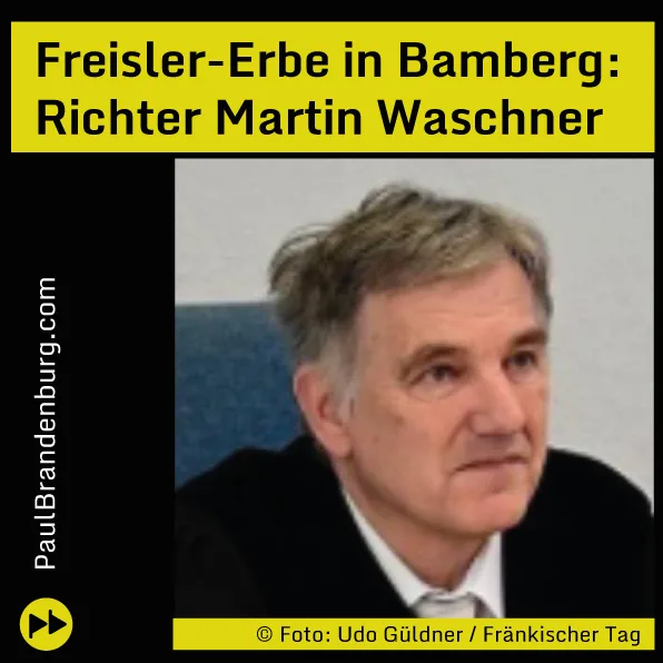 Freisler-Erbe in Bamberg: Richter Martin Waschner
