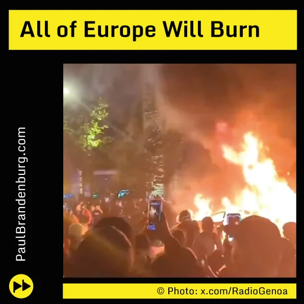 All of Europe Will Burn / Ganz Europa wird brennen