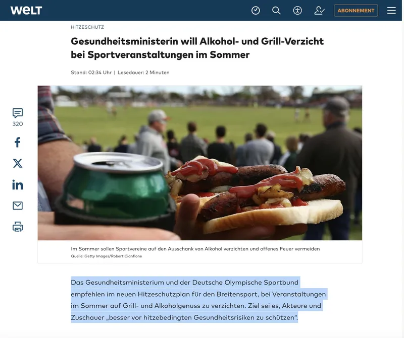 Zum "Hitzeschutz": das Regime propagiert jetzt "Alkohol- und Grillverzicht" - mit Hilfe seiner angeschlossenen Zivilorganisationen und Propagandamedien. Verbote dürften schnell folgen. Alles natürlich zum "Schutz" der Untertanen ;)