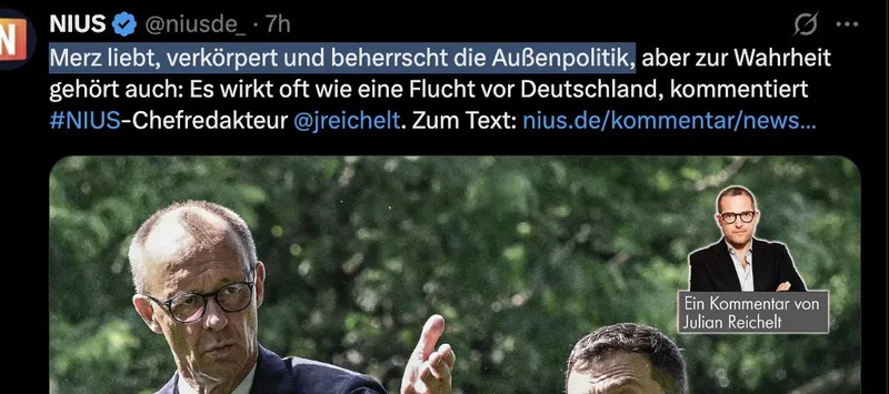 "Merz (...) beherrscht die Außenpolitik..." - Julian @jReichelt von Nius :)