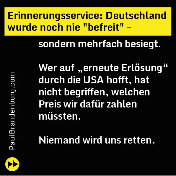Erinnerungsservice: Deutschland wurde noch nie "befreit" – sondern mehrfach besiegt