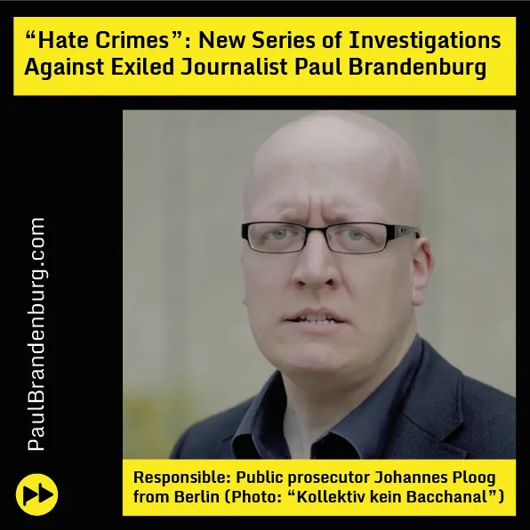 “Hate Crimes”: New Series of Investigations Against Exiled Journalist Paul Brandenburg