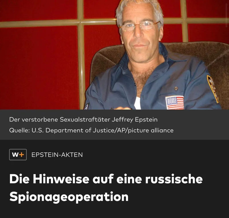 Mossad-Metastase @Welt meint, es „dränge sich auf“, dass Epstein russischer Spion war