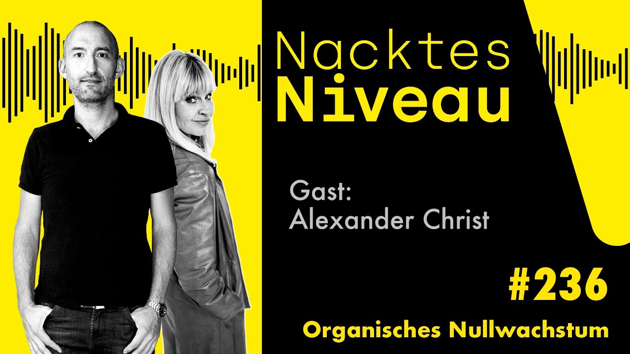 Nacktes Niveau #236 – Organisches Nullwachstum